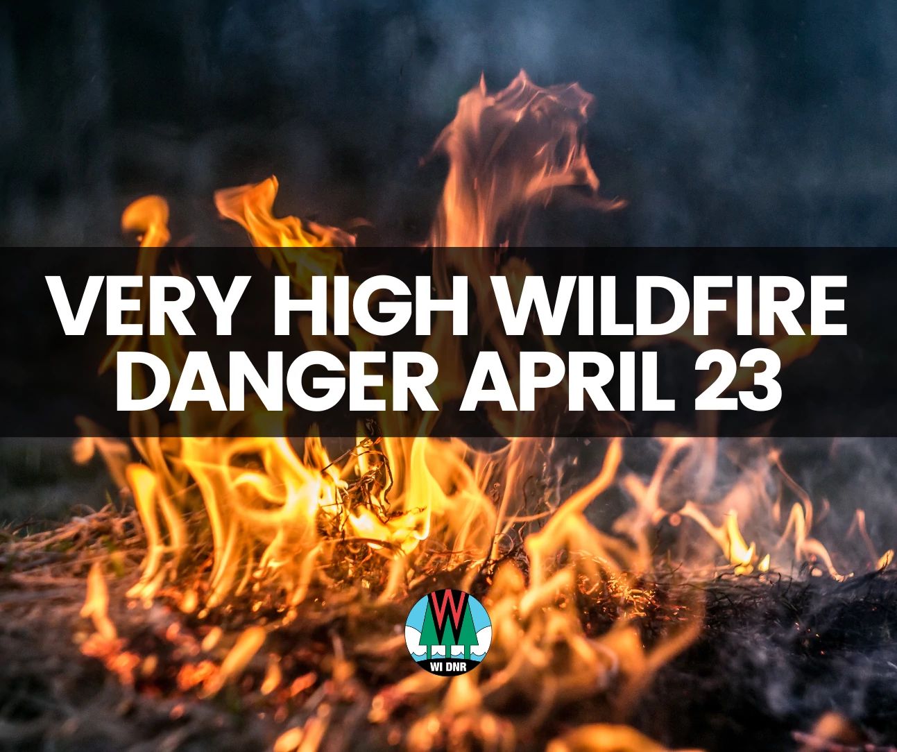 Wisconsin Experiencing Very High Fire Danger Thursday, April 23 ...