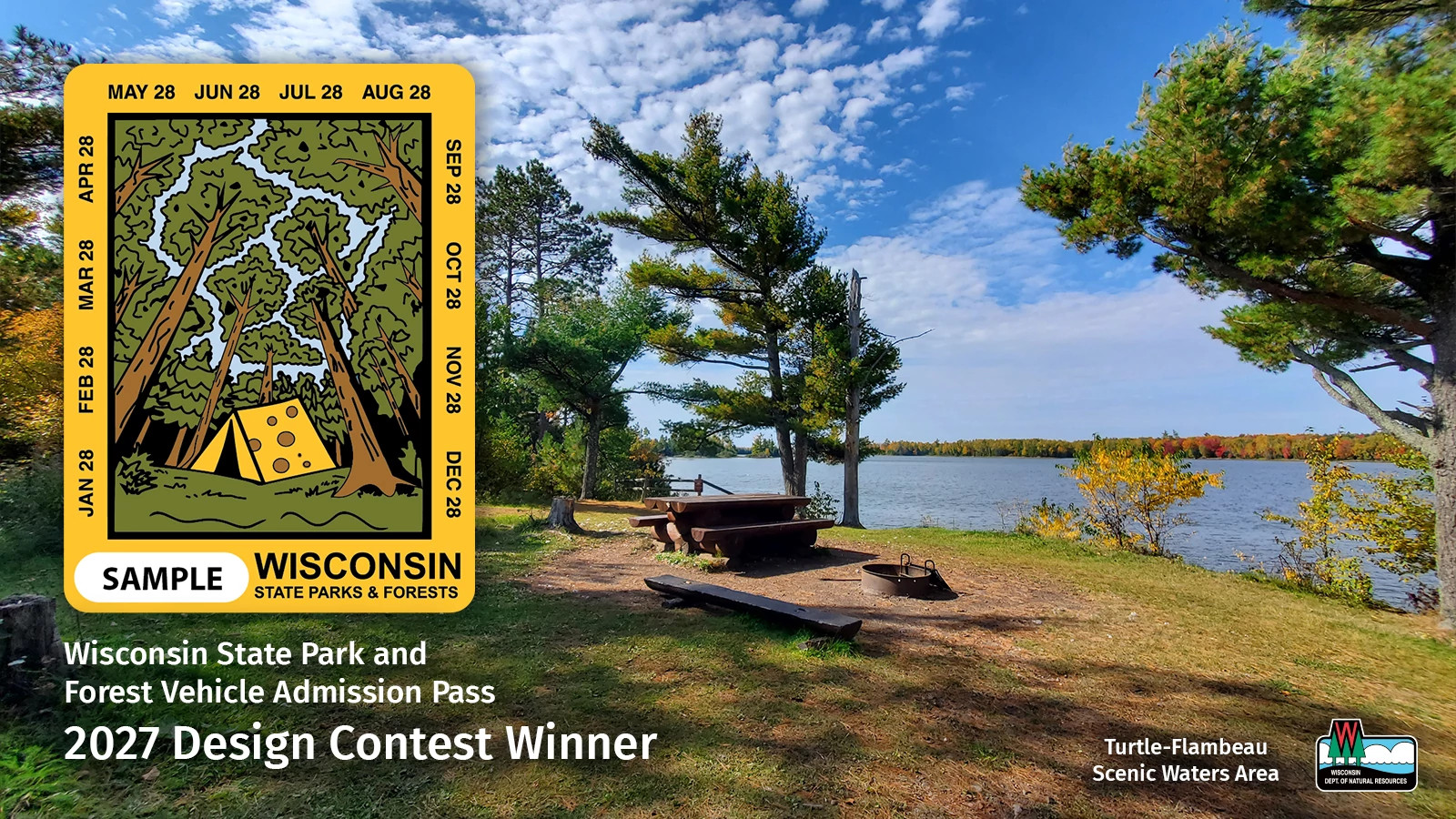 The 2027 Wisconsin State Park and Forest Vehicle Admission Pass design winner featuring an illustrated forest with trees and a tent. The background pic is a campsite near a lake, surrounded by a forest. The location is Turtle-Flambeau Scenic Waters Area.